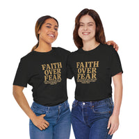 Load image into Gallery viewer, Faith Over Fear – Psalm 118:6 Tee