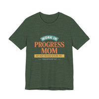 Load image into Gallery viewer, Work In Progress Mom T‑Shirt — 'He's Not Finished With Me Yet' Philippians 1:6 Christian Mom Tee