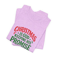 Load image into Gallery viewer, "Christmas Is God Keeping His Promise" Tee