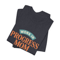 Load image into Gallery viewer, Work In Progress Mom T‑Shirt — 'He's Not Finished With Me Yet' Philippians 1:6 Christian Mom Tee