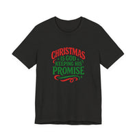 Load image into Gallery viewer, "Christmas Is God Keeping His Promise" Tee