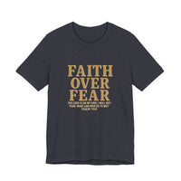 Load image into Gallery viewer, Faith Over Fear – Psalm 118:6 Tee