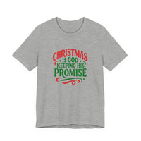 Load image into Gallery viewer, "Christmas Is God Keeping His Promise" Tee