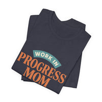 Load image into Gallery viewer, Work In Progress Mom T‑Shirt — 'He's Not Finished With Me Yet' Philippians 1:6 Christian Mom Tee