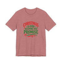 Load image into Gallery viewer, "Christmas Is God Keeping His Promise" Tee