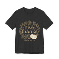 Load image into Gallery viewer, Give Thanks | Psalm 100:4–5 | Minimal Christian Thanksgiving Tee for Women