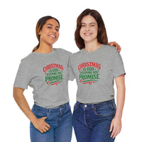 Load image into Gallery viewer, "Christmas Is God Keeping His Promise" Tee