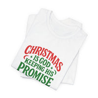 Load image into Gallery viewer, "Christmas Is God Keeping His Promise" Tee