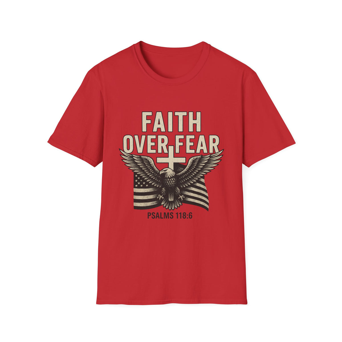 Faith Over Fear Tee – Armor Up in Courage | Psalms 118:6